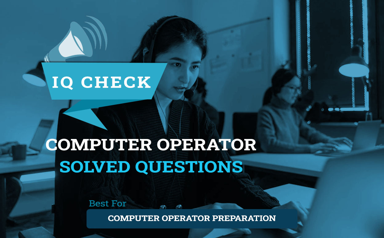 Computer Operator Exam Solved questions 2079